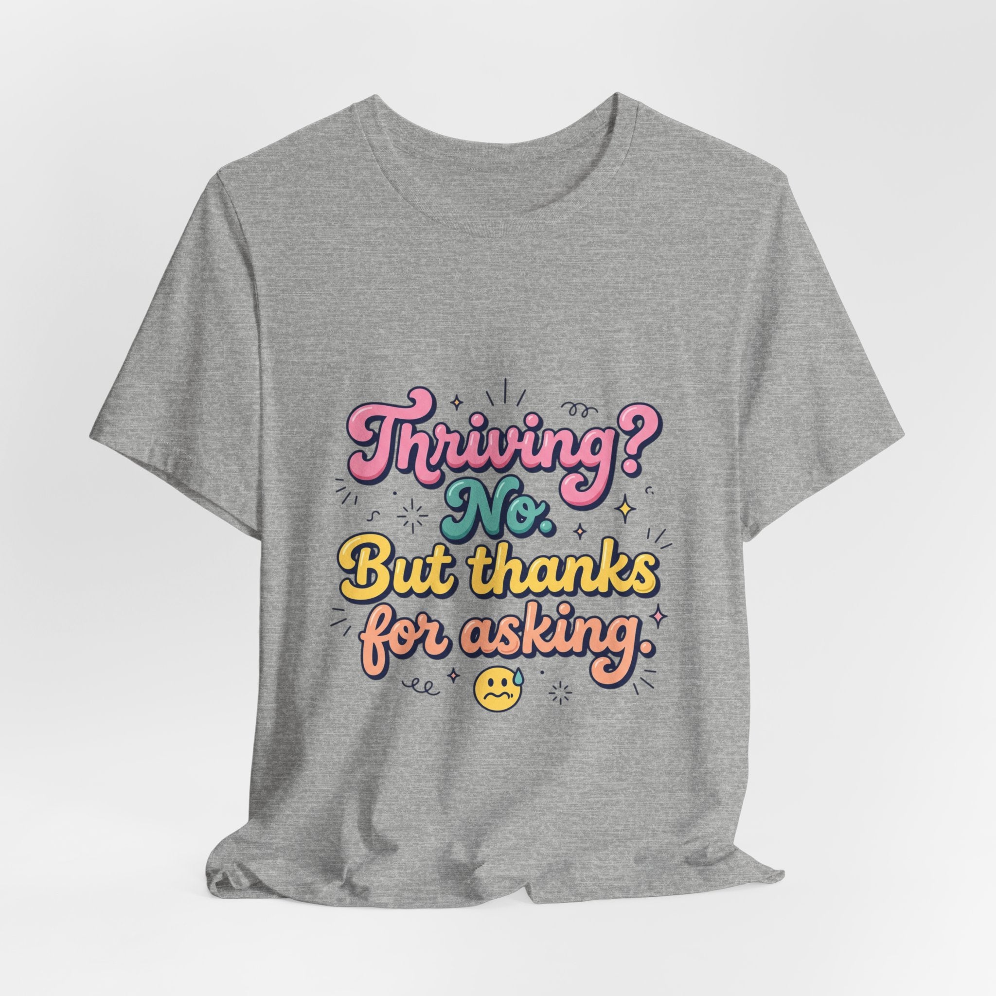 Thriving? No, But Thanks for Asking Tee | mental health humor, retro wavy text