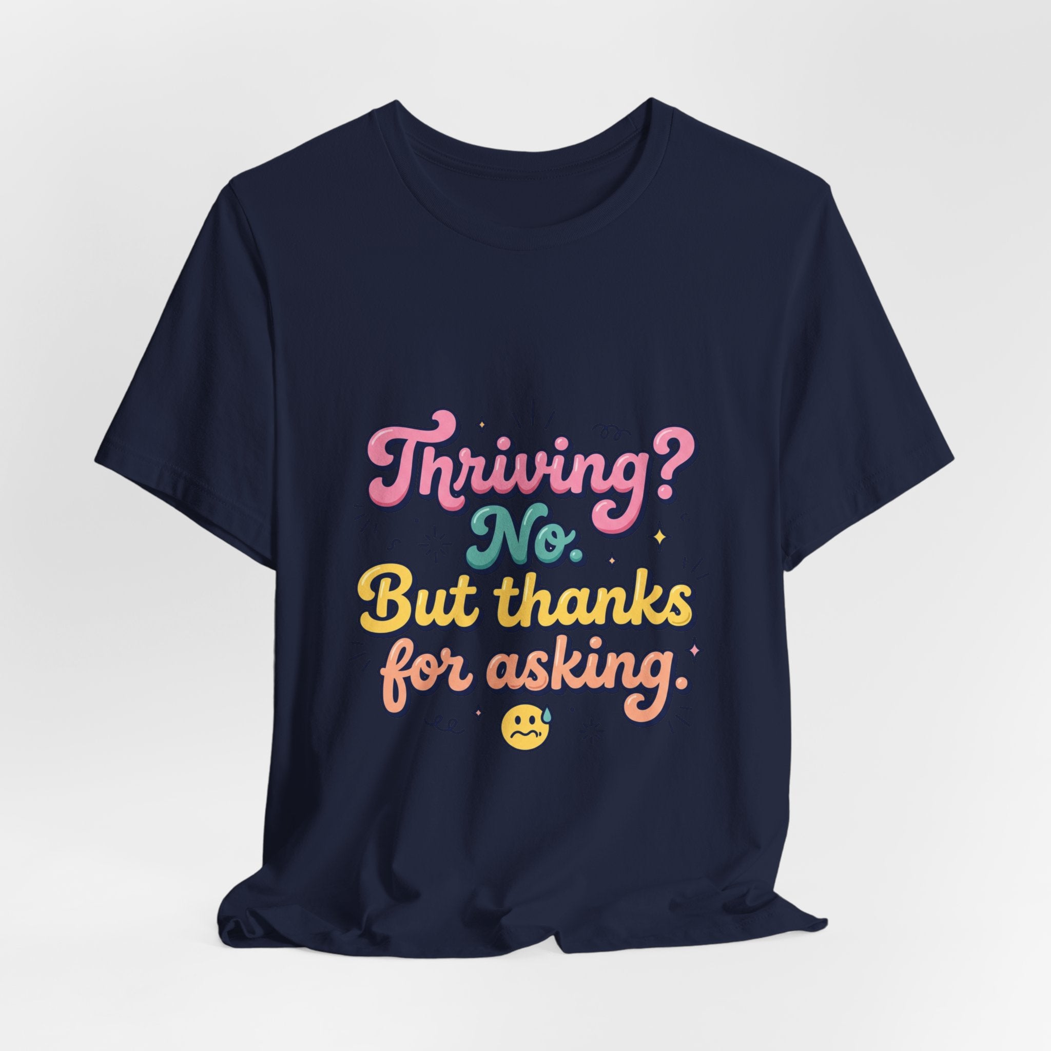 Thriving? No, But Thanks for Asking Tee | mental health humor, retro wavy text